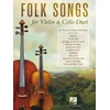 FOLK SONGS FOR VIOLIN & CELLO DUET