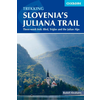 Trekking Slovenia's Juliana Trail: Three-Week Trek: Bled, Triglav and the Julian Alps