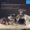 BACH J.S.:KOTHENER TRAUERMUSIK BWV 244a
