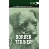 Border Terrier - A Complete Anthology of the Dog -