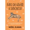 Kako da uživate u sebičnosti