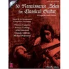PHILLIPS: 50 RENAISSANCE SOLOS FOR CLASSICAL GUITAR NOTE