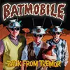 Batmobile - Back From Tremor (LP)