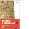 POTUJEM V PRETEKLOST 6, SAM. DEL. ZVEZEK, ROKUS KLETT (920135)