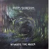 Post/Boredom - Ritualistic Time Abuser (LP)