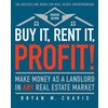 Buy It, Rent It, Profit! (Updated Edition): Make Money as a Landlord in Any Real Estate Market