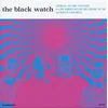 The Black Watch - Crying All The Time! (LP)