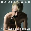 Badflower - No Place Like Home (Limited Edition) (Pure Cloudy Coloured) (2 LP)
