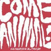 Come Animal! - Me Arrancaste El Corazón (LP)