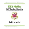 New KS2 Maths SAT Buster Stretch: Arithmetic (for the 2022 tests)