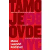 Tamo je ovde