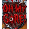 Oh My Gore! Steam Key GLOBAL