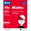 Bond 11+: Bond 11+ Maths Challenge Assessment Papers 10-11 years