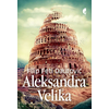 Aleksandra Velika = Alexandra Megalas