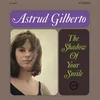 Astrud Gilberto - The Shadow Of Your Smile (Remastered) (180 g) (LP)