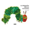 PEQUENA ORUGA GLOTONA, LA (COLECCION ERIC CARLE)