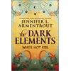 The Dark Elements: White Hot Kiss