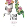due Frida. Ricordi scritti da Frida Kahlo