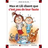 MAX ET LILI DISENT QUE C EST PAS DE LEUR FAUTE