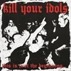Kill Your Idols - This is Just the Beginning (White Coloured) (LP)