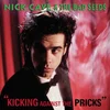 CAVE, NICK & BAD SEEDS - KICKING AGAINST THE..