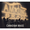 CANADIAN BRASS/AMAZING BRASS