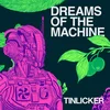 Tinlicker - Dreams Of The Machine (2 LP)