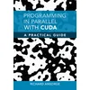 Programming in Parallel with CUDA