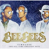 BEE GEES - TIMELESS: ALL TIME GREAtest HITS