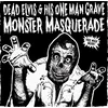 Dead Elvis & His One Man Grave - Monster Masquerade (LP)