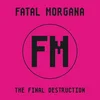 Fatal Morgana - The Final Destruction (2 LP)