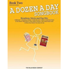 A DOZEN A DAY SONGBOOK 2 BROADWAY,MOVIE AND POPS HITS