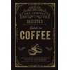 Curious Baristas Guide to Coffee