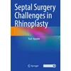 Septal Surgery Challenges in Rhinoplasty