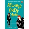 Always Only You