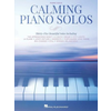 CALMING PIANO SOLOS THIRTY-FIVE BEAUTIFUL SOLOS