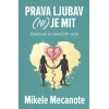 Prava ljubav (ni) je mit