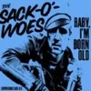 The Sack-O-Woes - Baby Im Born Old (LP)