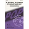 A TRIBUTE TO QUEEN SATB