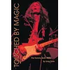 Touched by Magic: The Tommy Bolin Story