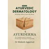 Ayurvedic Dermatology Healing Skin from the Root