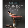 Move, Connect, Play