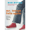 Mr. Terupt Falls Again