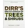 Dirrs Encyclopedia of Trees & Shrubs