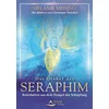 Das Orakel der Seraphim - Botschaften aus dem Tempel der Schöpfung