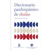 DICCIONARIO PANHISPÁNICO DE DUDAS