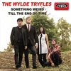 The Wylde Tryfles - Something Weird/Till The End Of Time (LP)