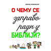 O čemu se zapravo radi u Bibliji