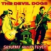 The Devil Dogs - Saturday Night Fever (Reissue) (LP)