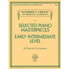 SELECTED piano MASTERPIECES EARLY INTERMEDIATE LEVEL